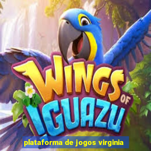 plataforma de jogos virginia